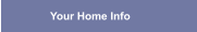 Your Home Info